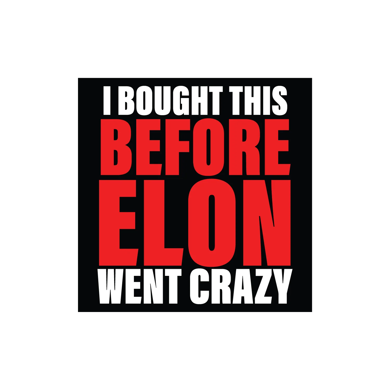 I Bought This Before Elon - Image 2