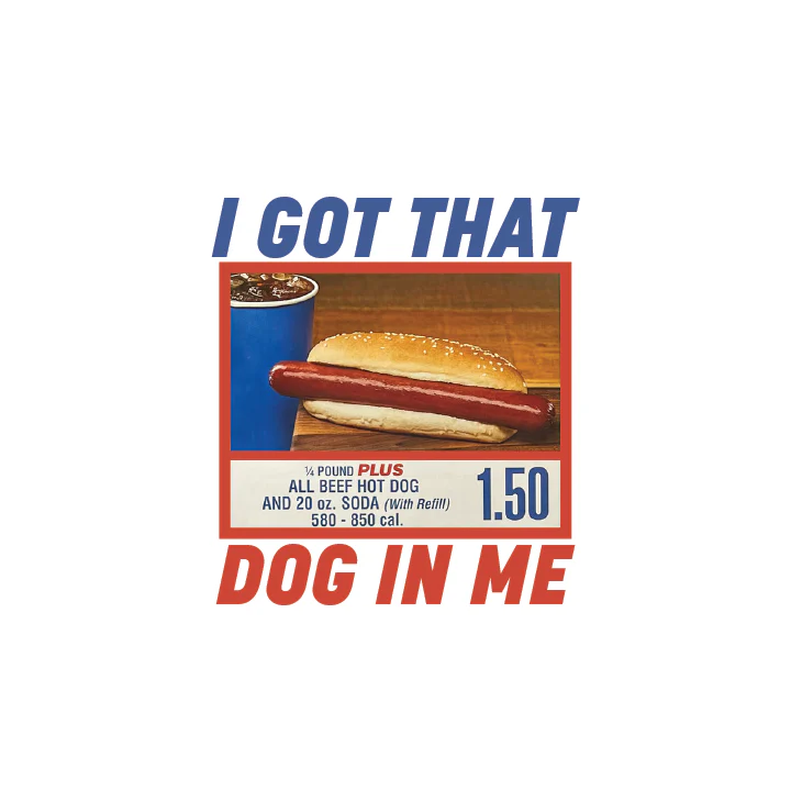 I got that Dog in me - Image 2
