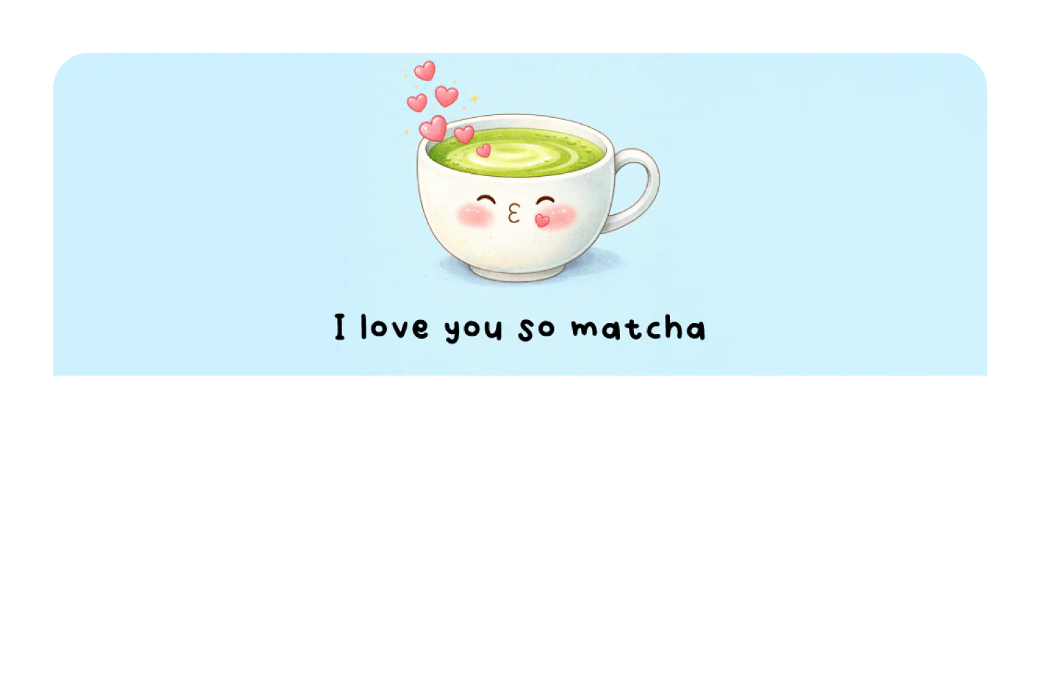 I love You So Matcha - Image 9