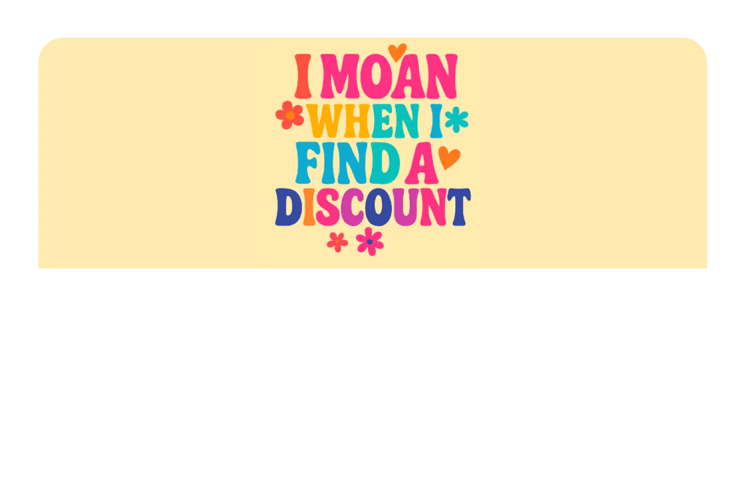 I Moan When I Find a Discount - Image 9