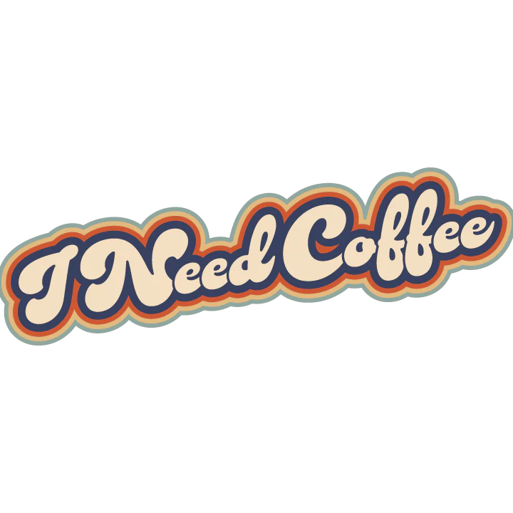 I Need Coffee