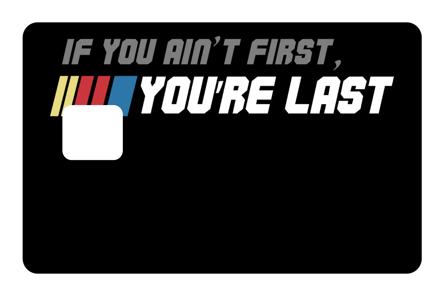 If You Ain't First - Image 3