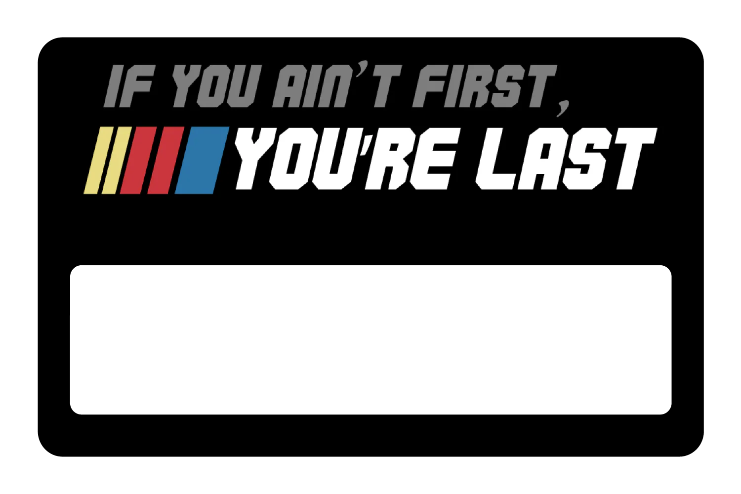 If You Ain't First - Image 6