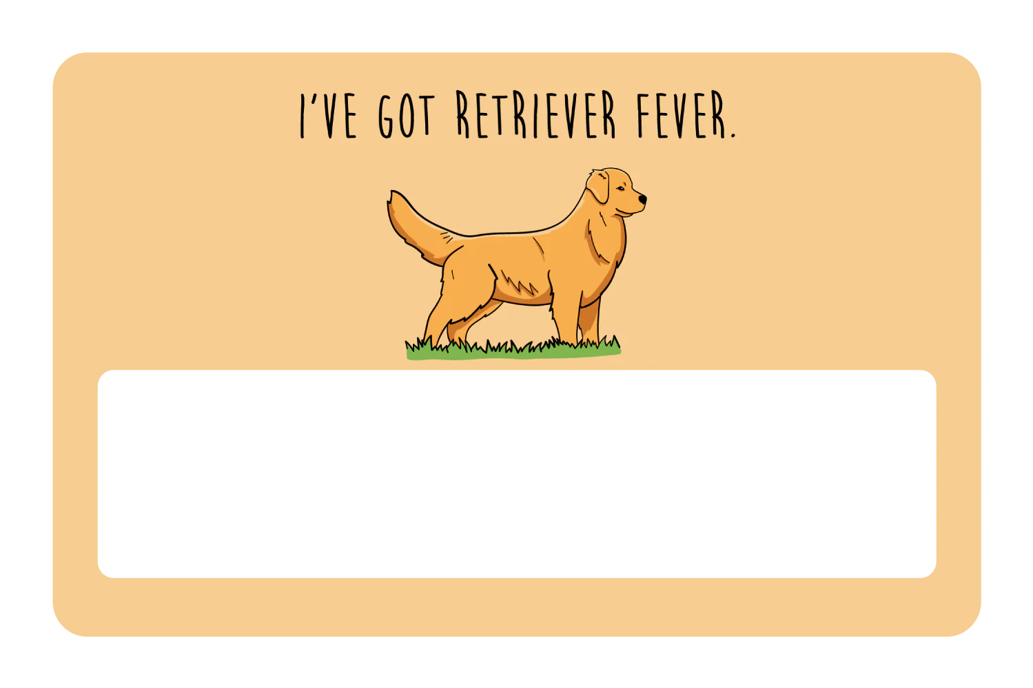 I've got Retriever Fever - Image 6