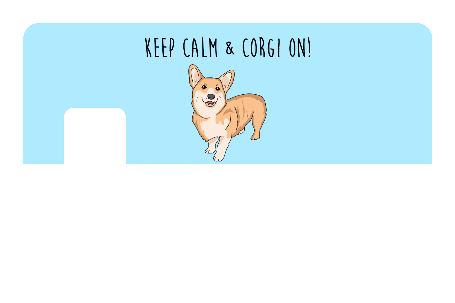 Keep Calm & Corgi On - Image 7
