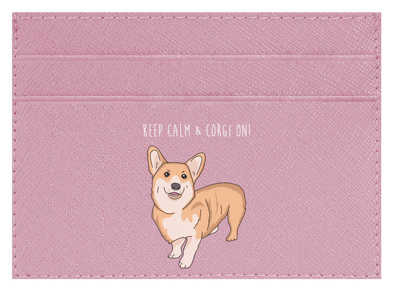 Keep Calm & Corgi On