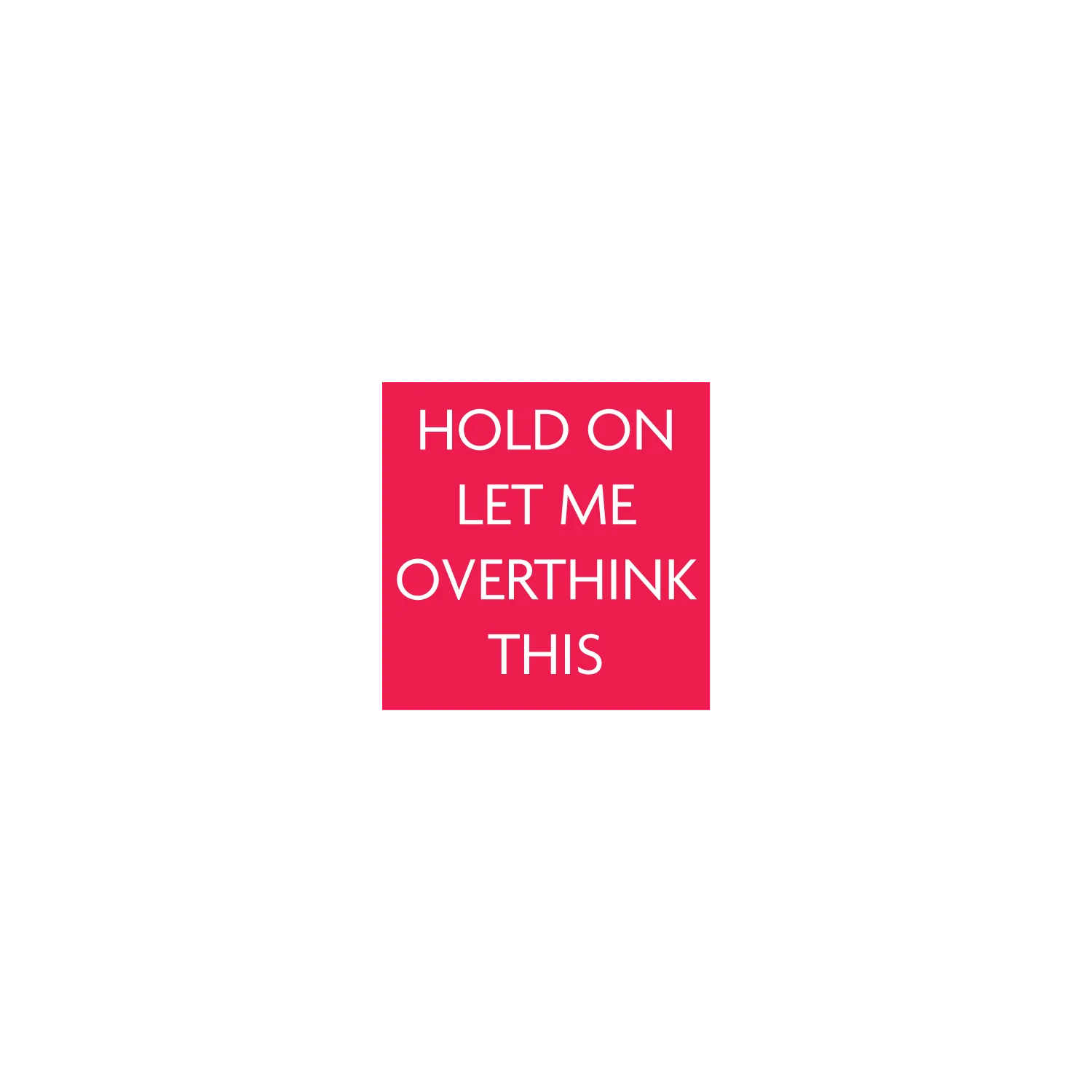 Let Me Overthink - Image 3