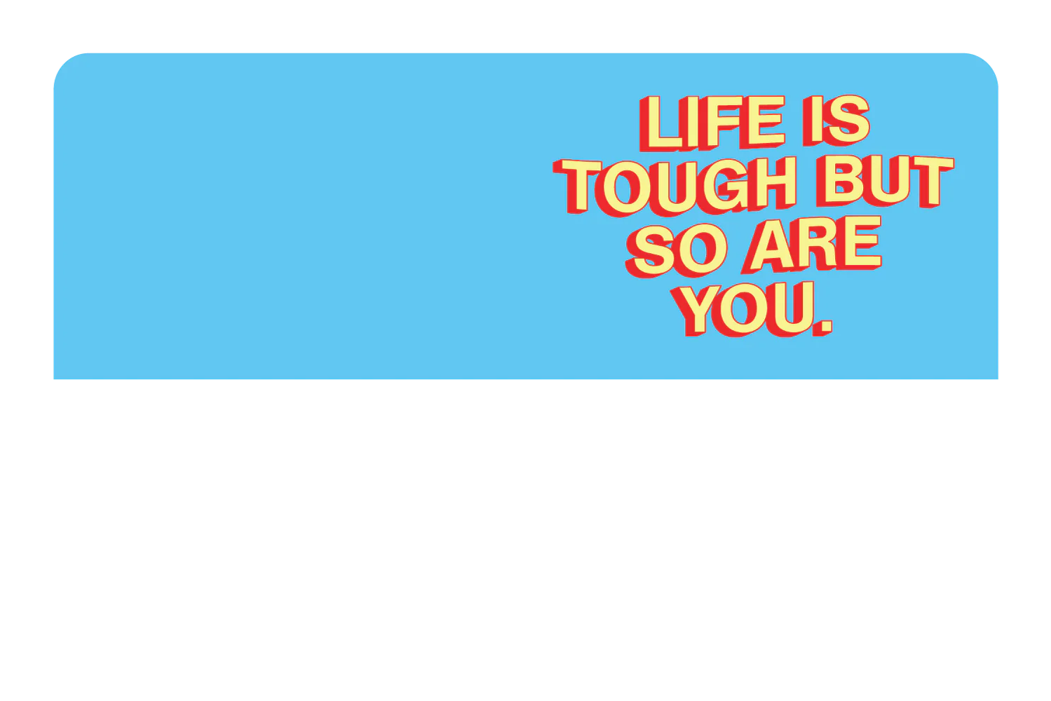 Life Is Tough - Image 9
