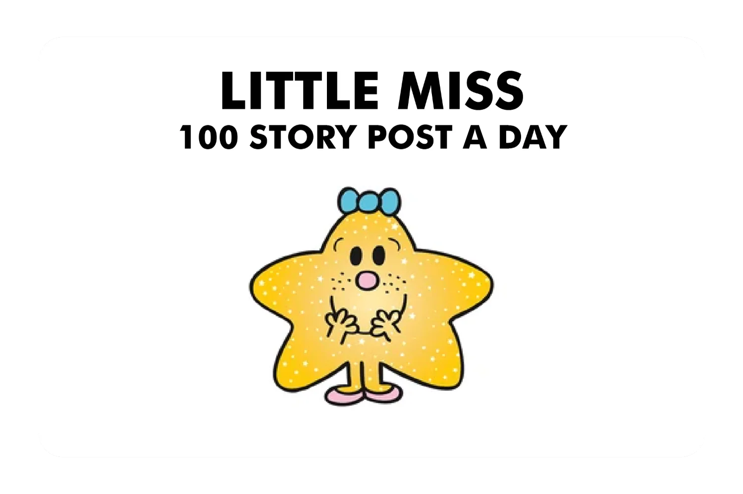 Little Miss 100 Story Post A Day