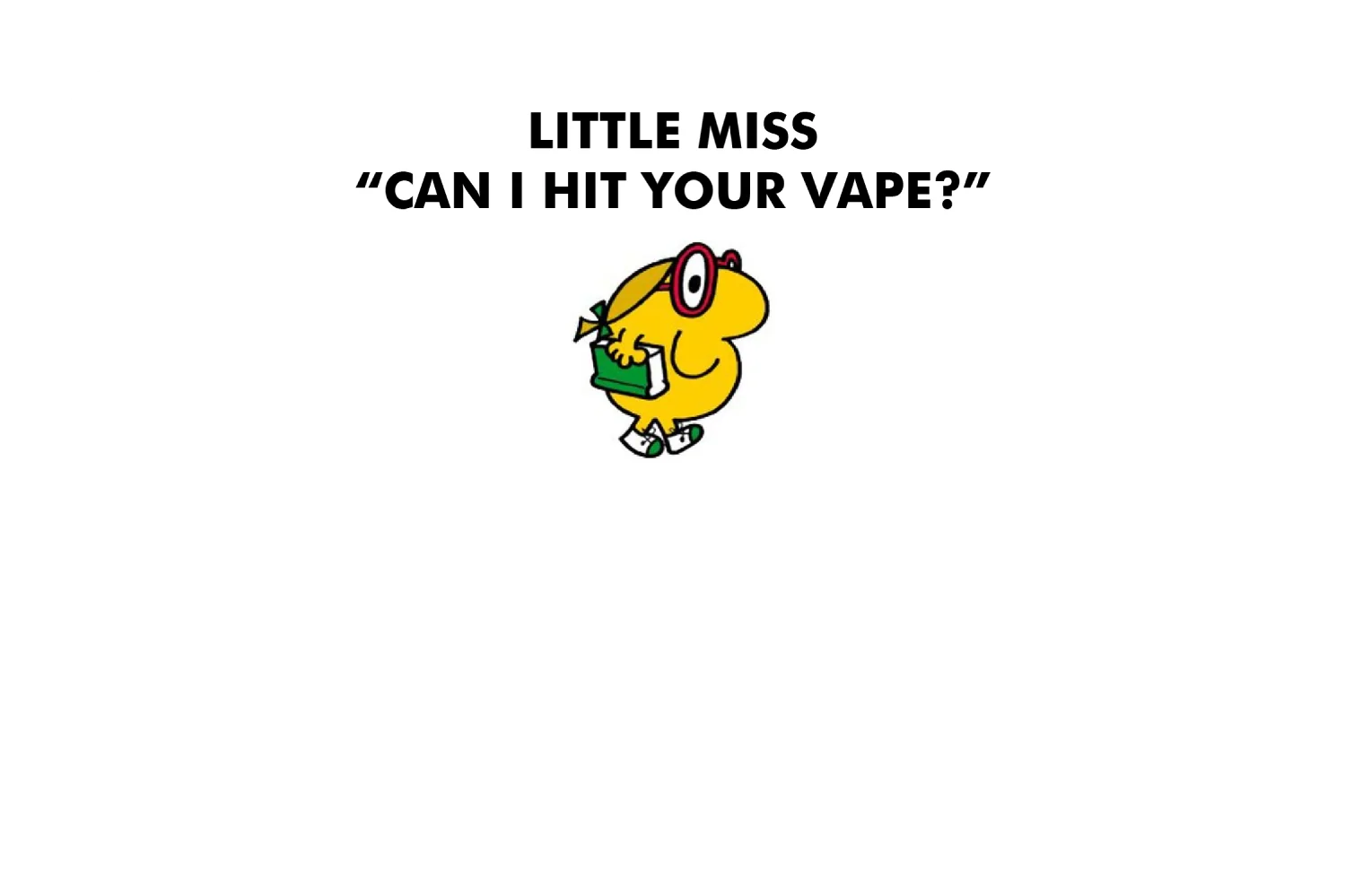 Little Miss Can I Hit Your Vape - Image 5