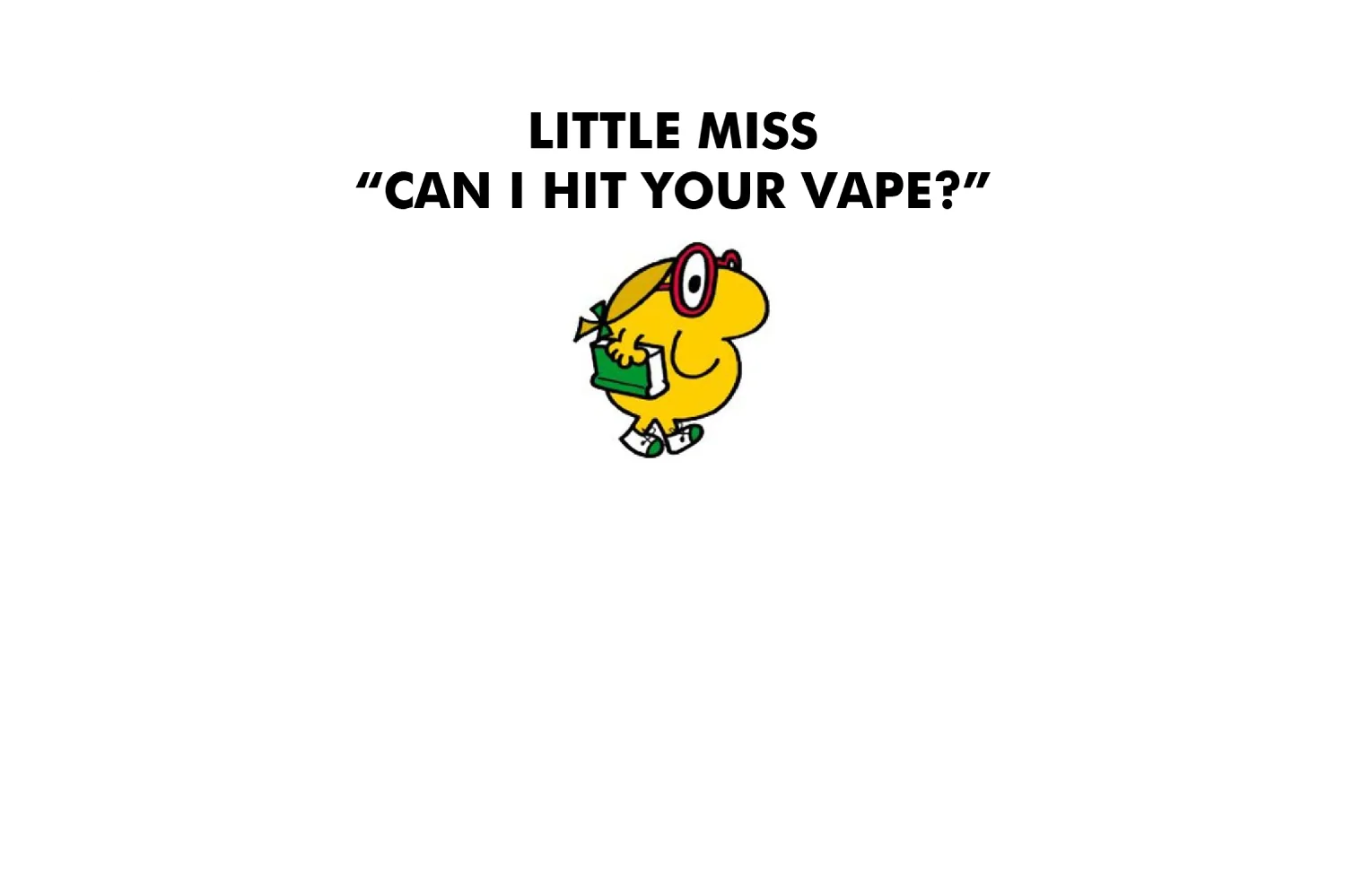 Little Miss Can I Hit Your Vape - Image 6
