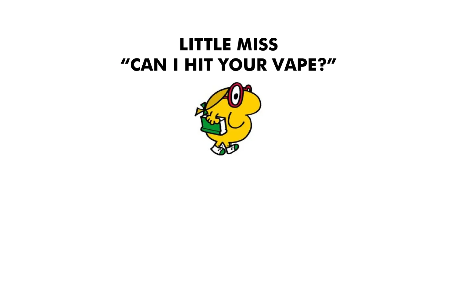 Little Miss Can I Hit Your Vape - Image 9