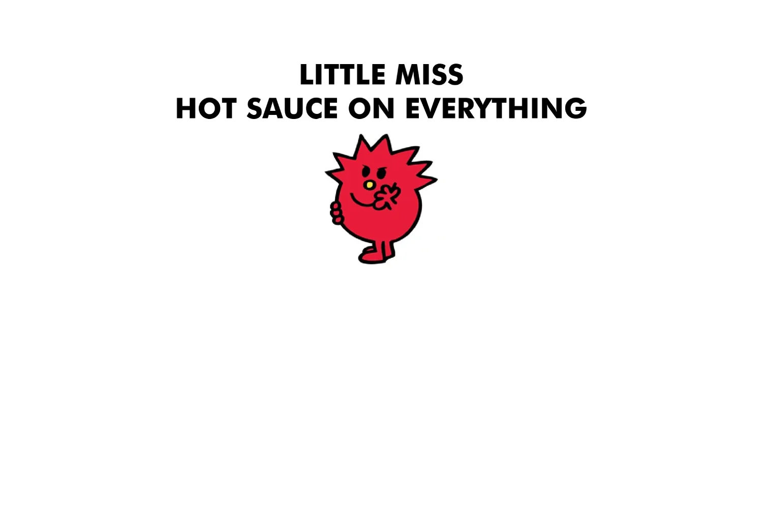 Little Miss Hot Sauce On Everything - Image 4