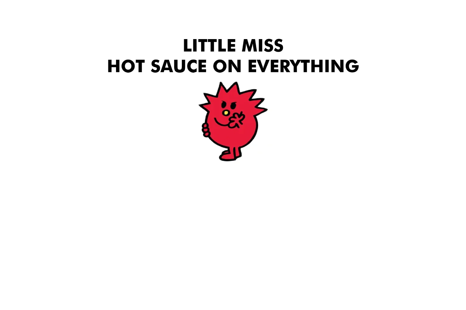 Little Miss Hot Sauce On Everything - Image 5
