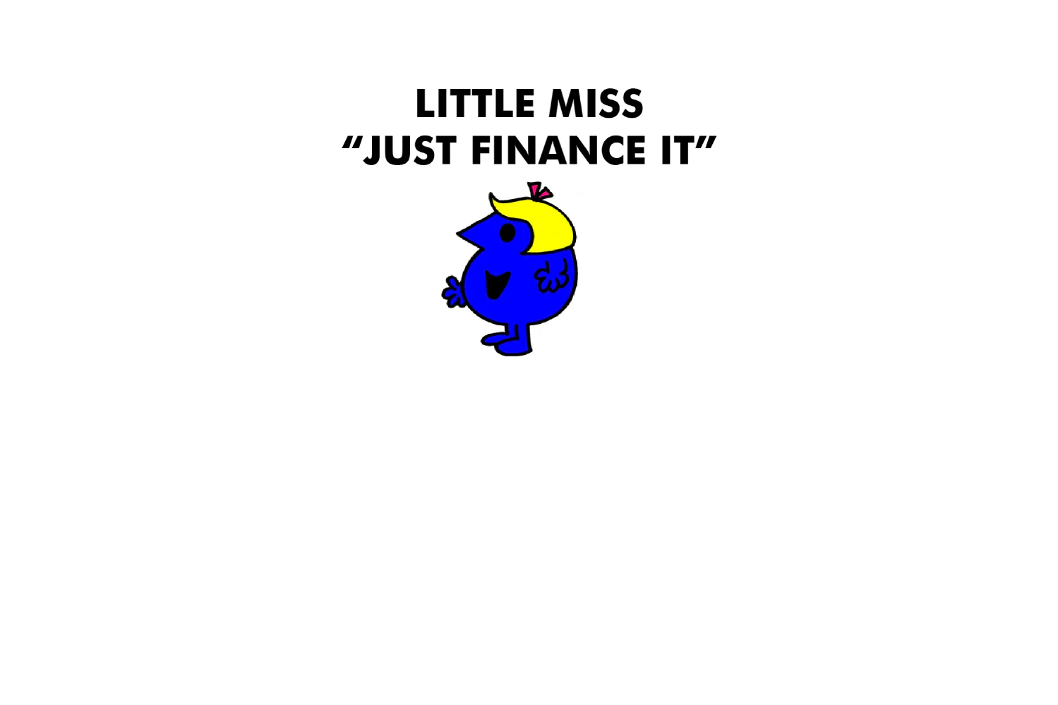 Little Miss Just Finance It - Image 4