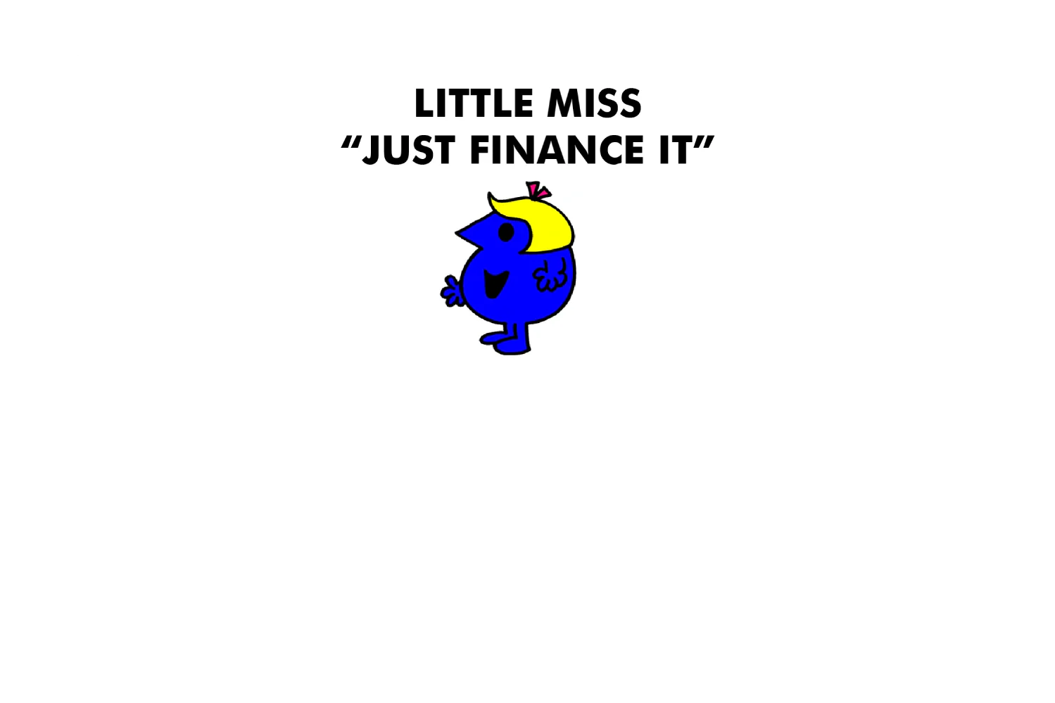 Little Miss Just Finance It - Image 5