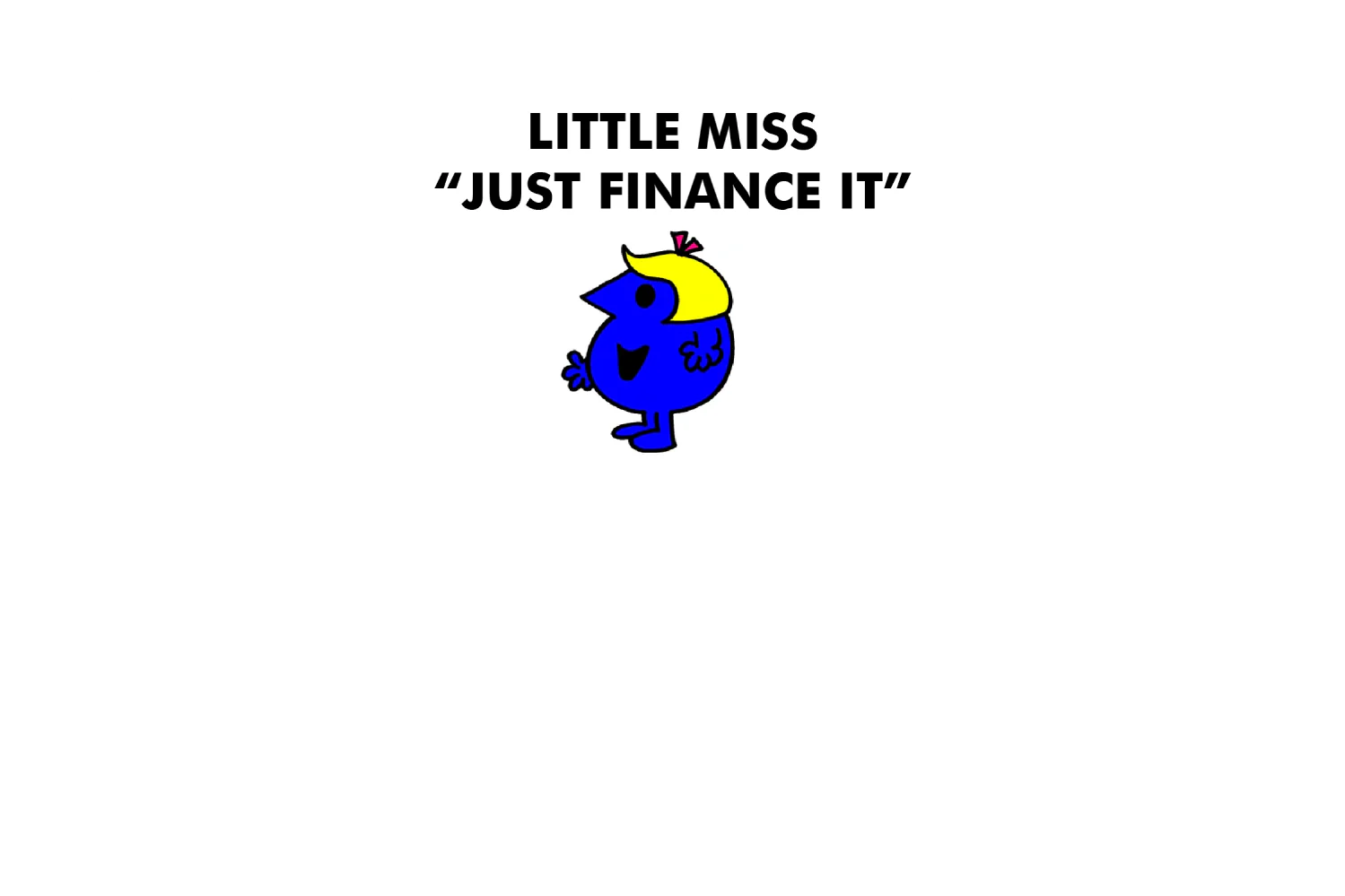 Little Miss Just Finance It - Image 6