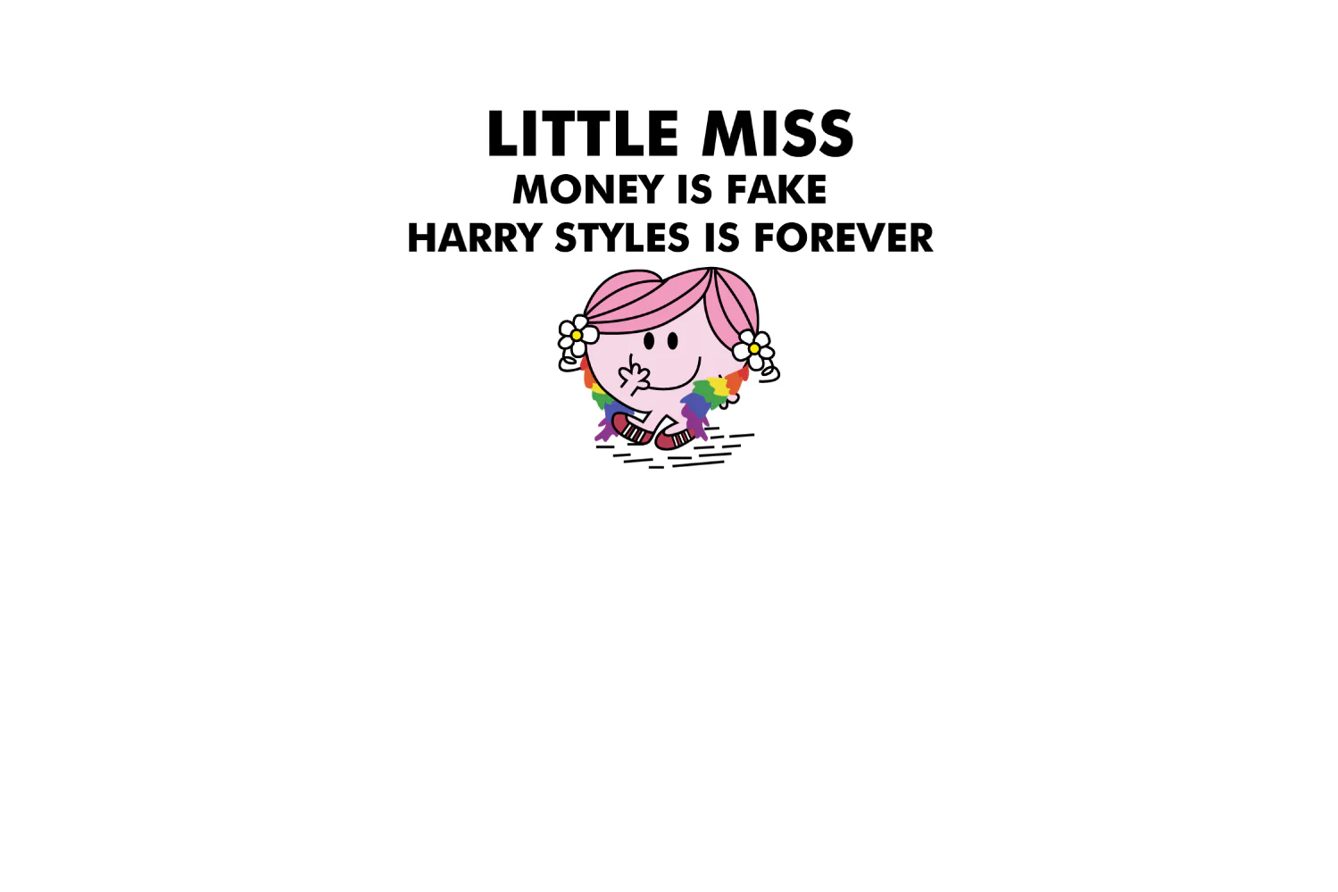 Little Miss Money is Fake, Harry Styles is Forever - Image 3