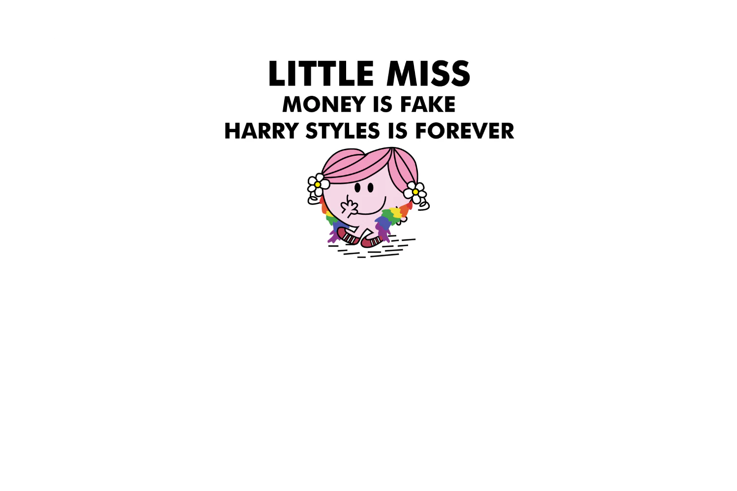 Little Miss Money is Fake, Harry Styles is Forever - Image 4