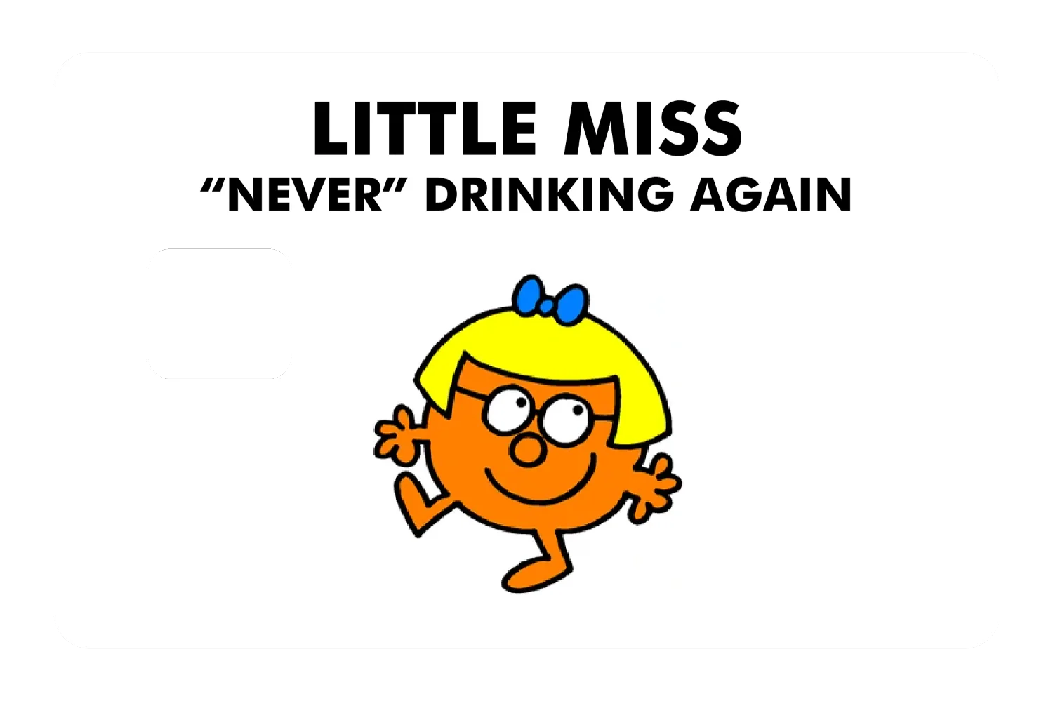 Little Miss Never Drinking - Image 3