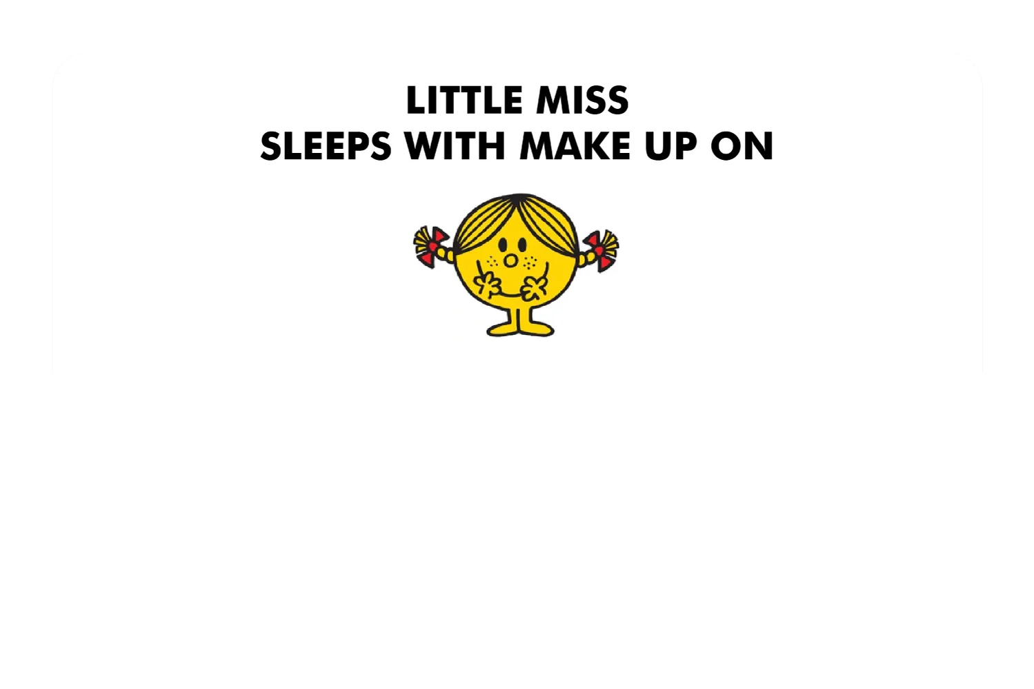 Little Miss Sleeps With Make up On - Image 9