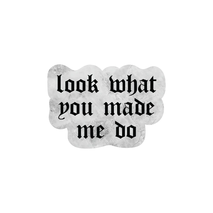 Look What You Made Me Do - Image 2