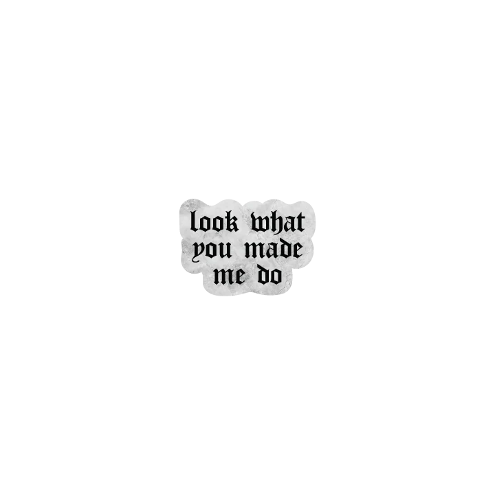Look What You Made Me Do - Image 3