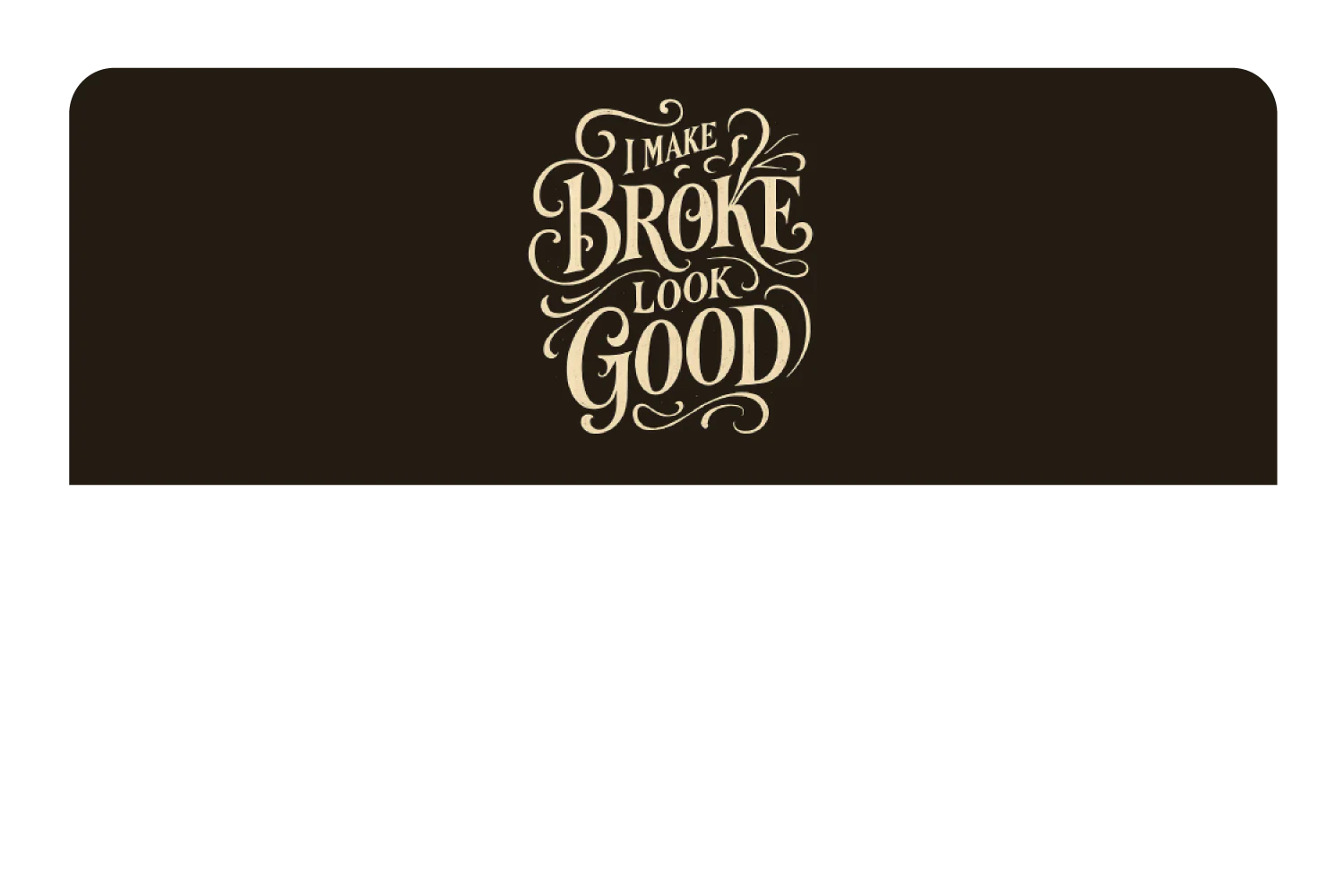 Make Broke Look Good - Image 9