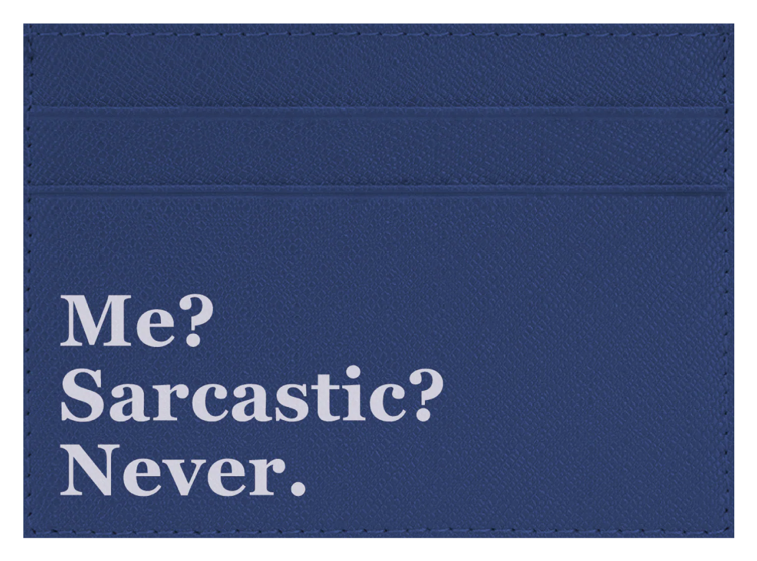 Me? Sarcastic? - Image 2