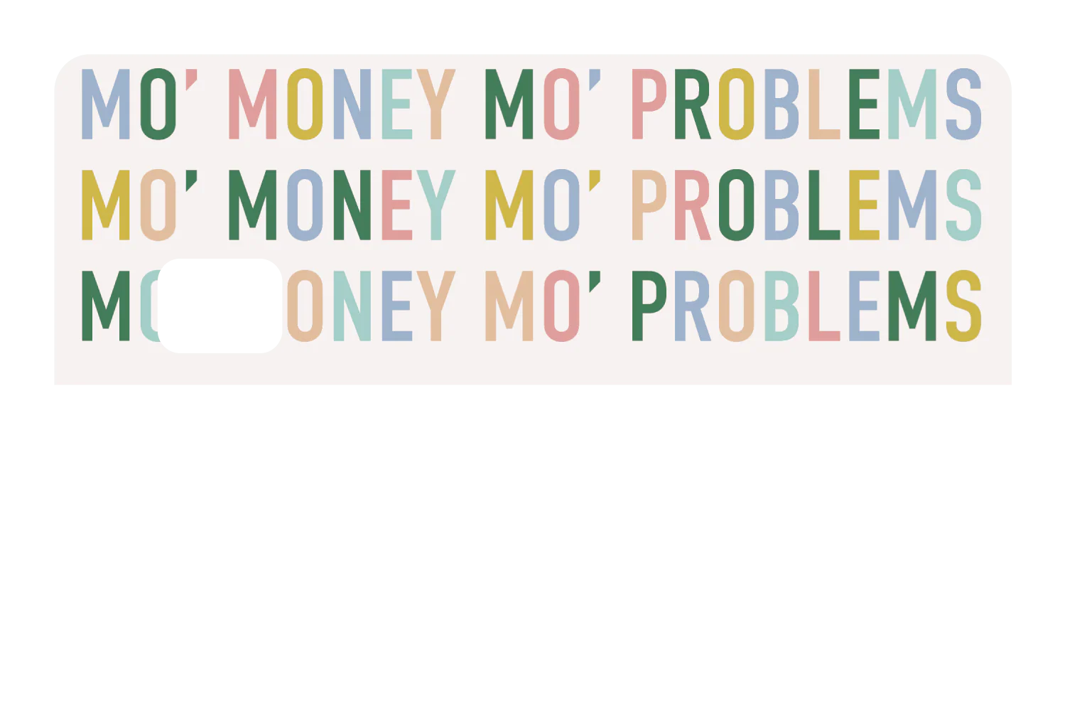 Mo Money Mo Problems - Image 8