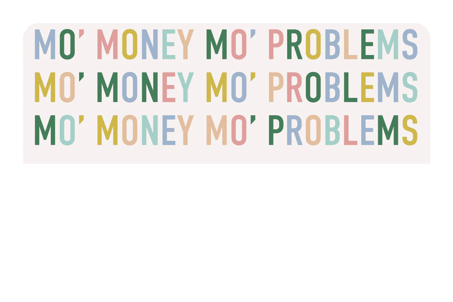 Mo Money Mo Problems - Image 9