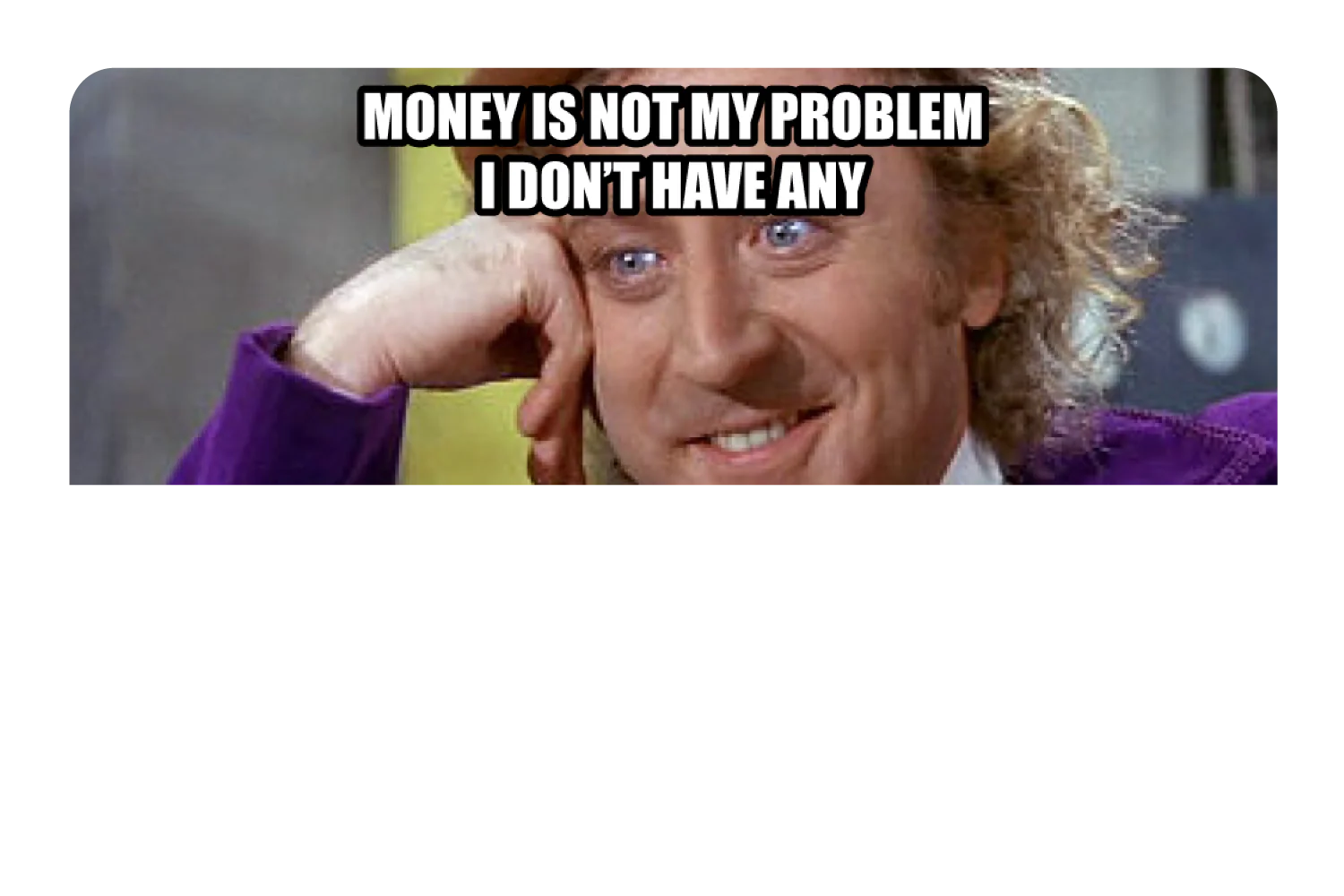 Money Is Not My Problem - Image 9