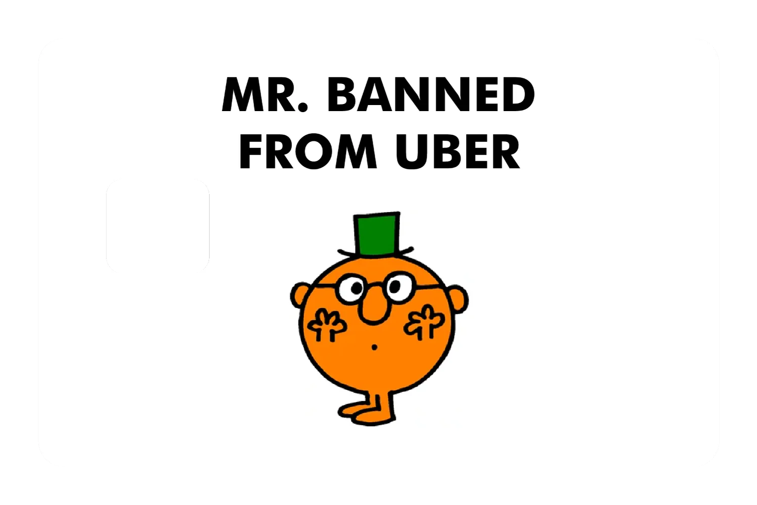Mr. Banned From Uber - Image 3