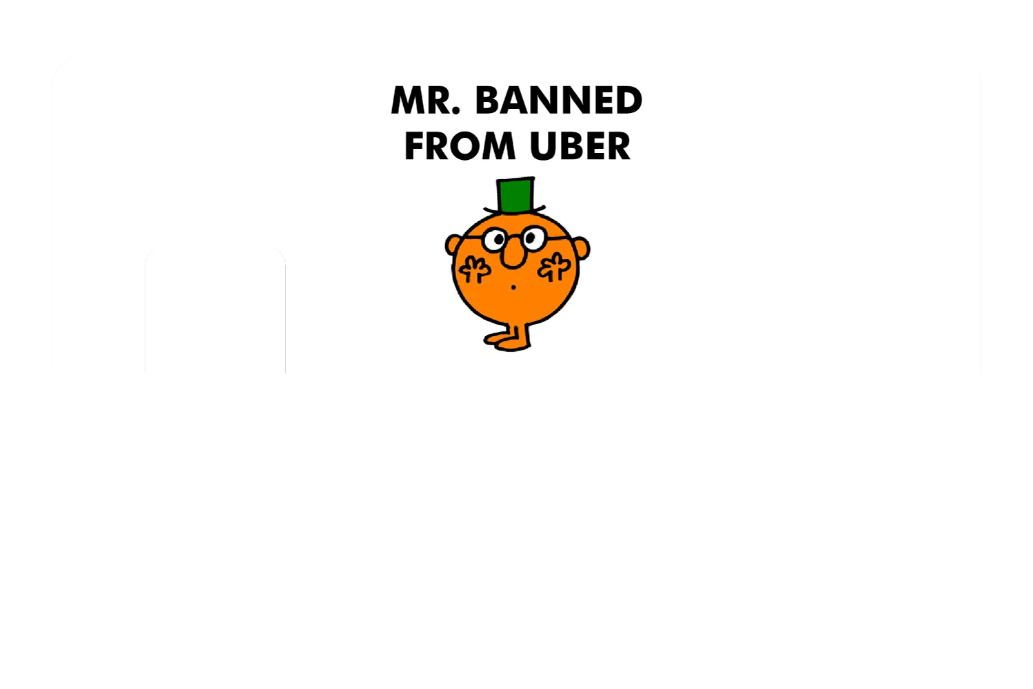 Mr. Banned From Uber - Image 7