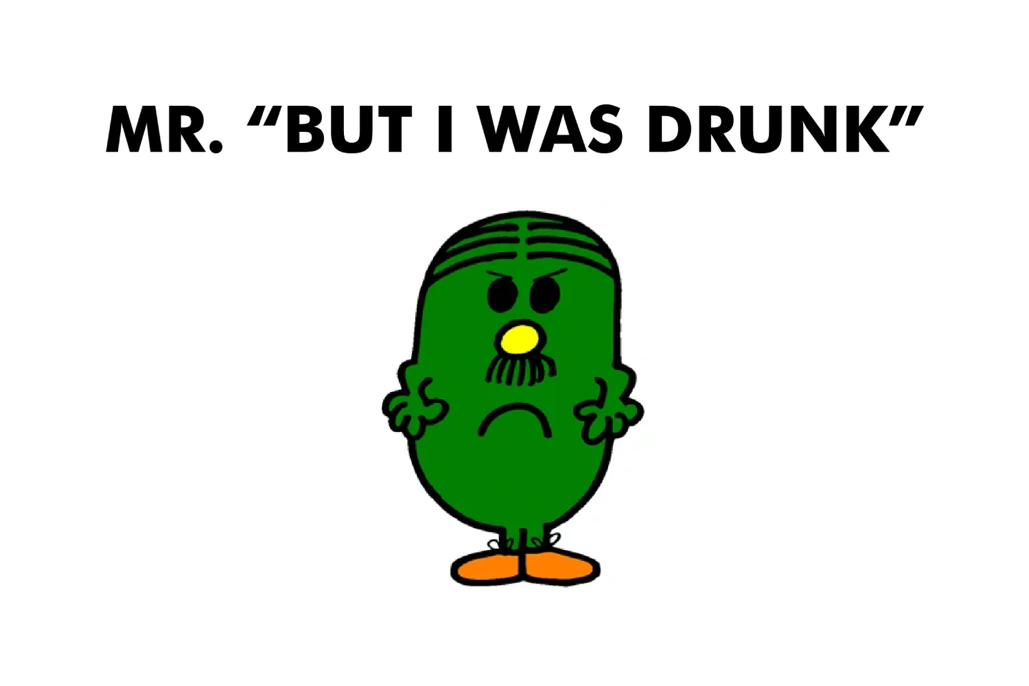 Mr. But I Was Drunk - Image 2