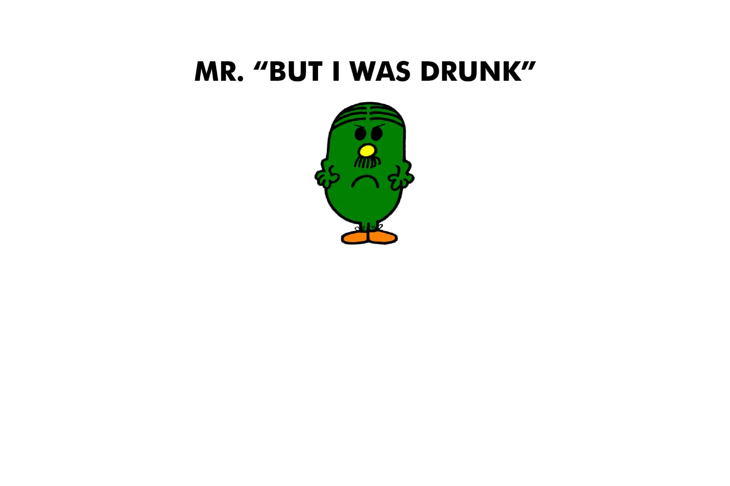 Mr. But I Was Drunk - Image 4