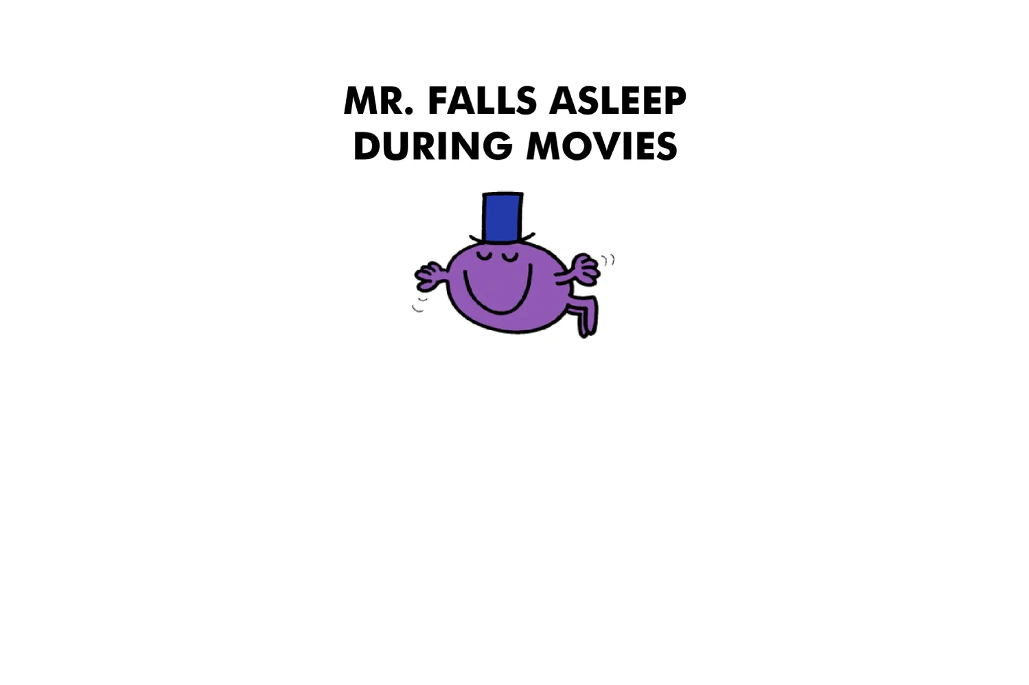 Mr. Falls Asleep During Movies - Image 5