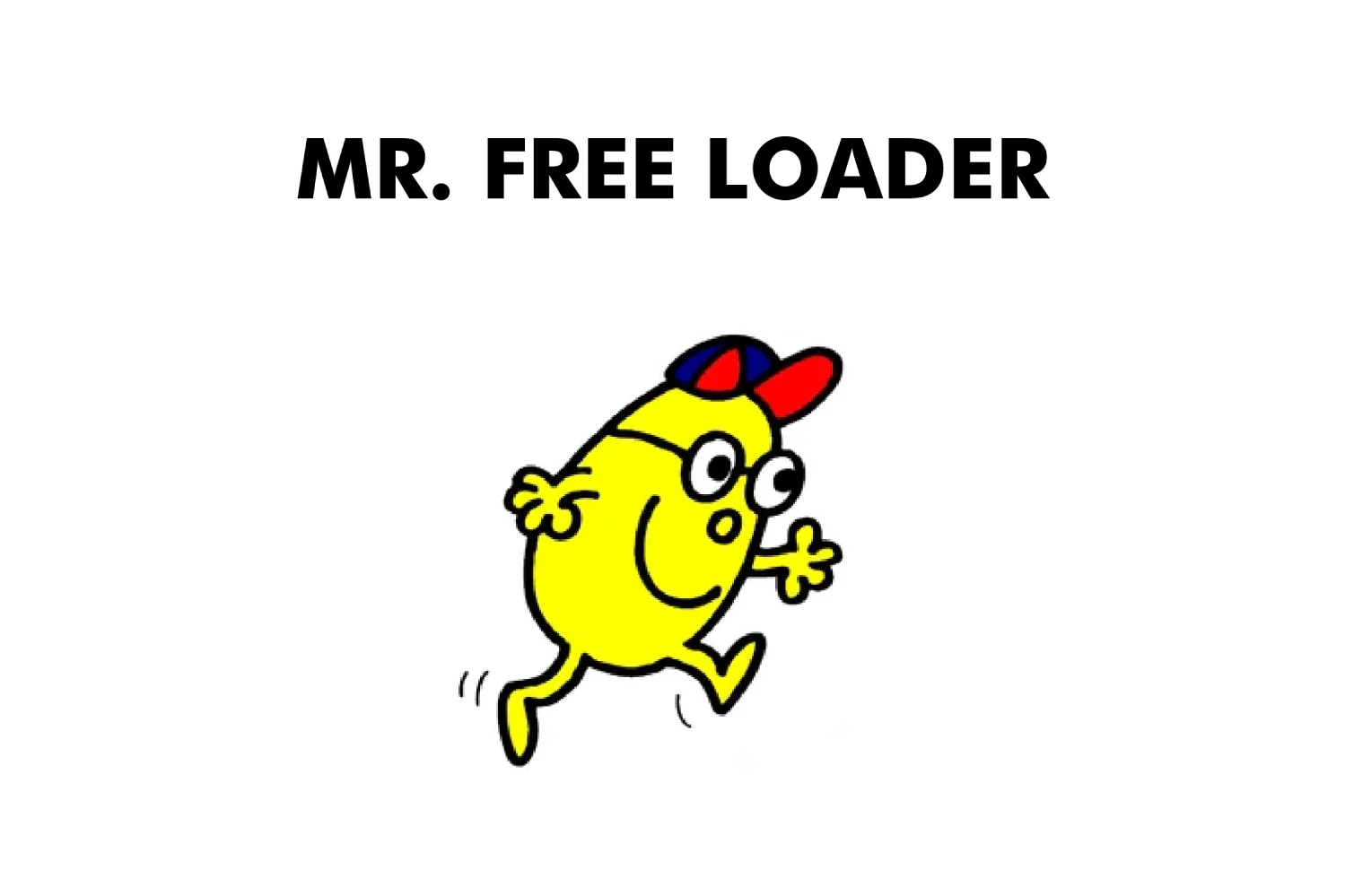 Mr. Free Loader - Image 3