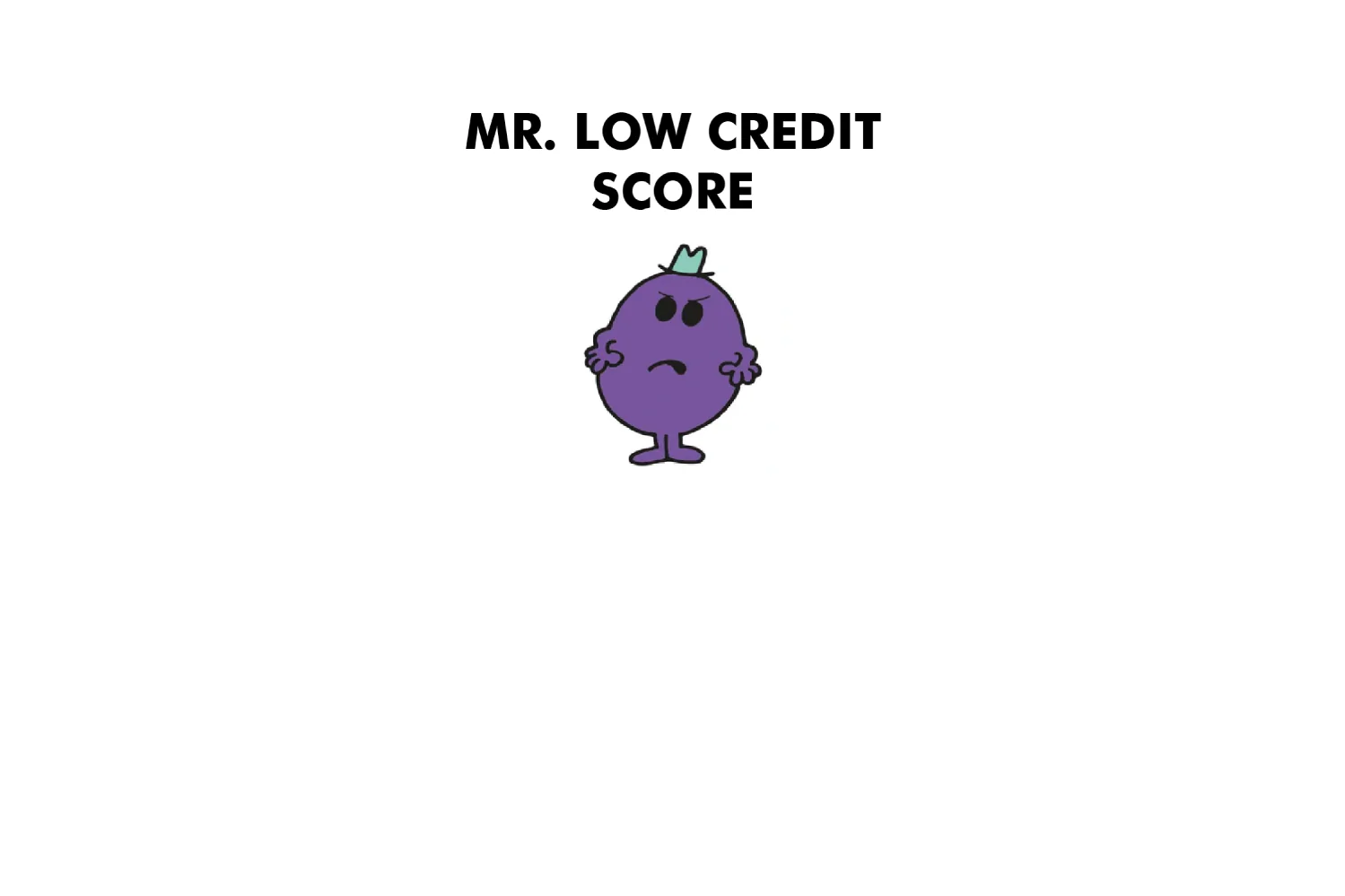 Mr. Low Credit Score - Image 4