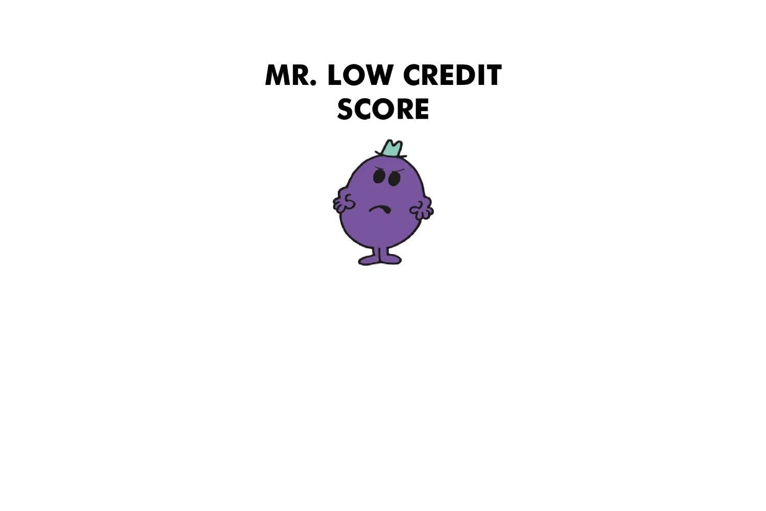 Mr. Low Credit Score - Image 5