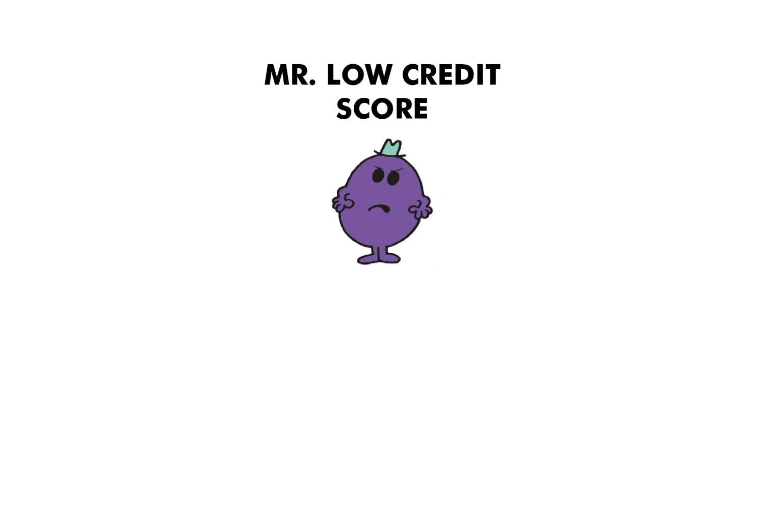 Mr. Low Credit Score - Image 6