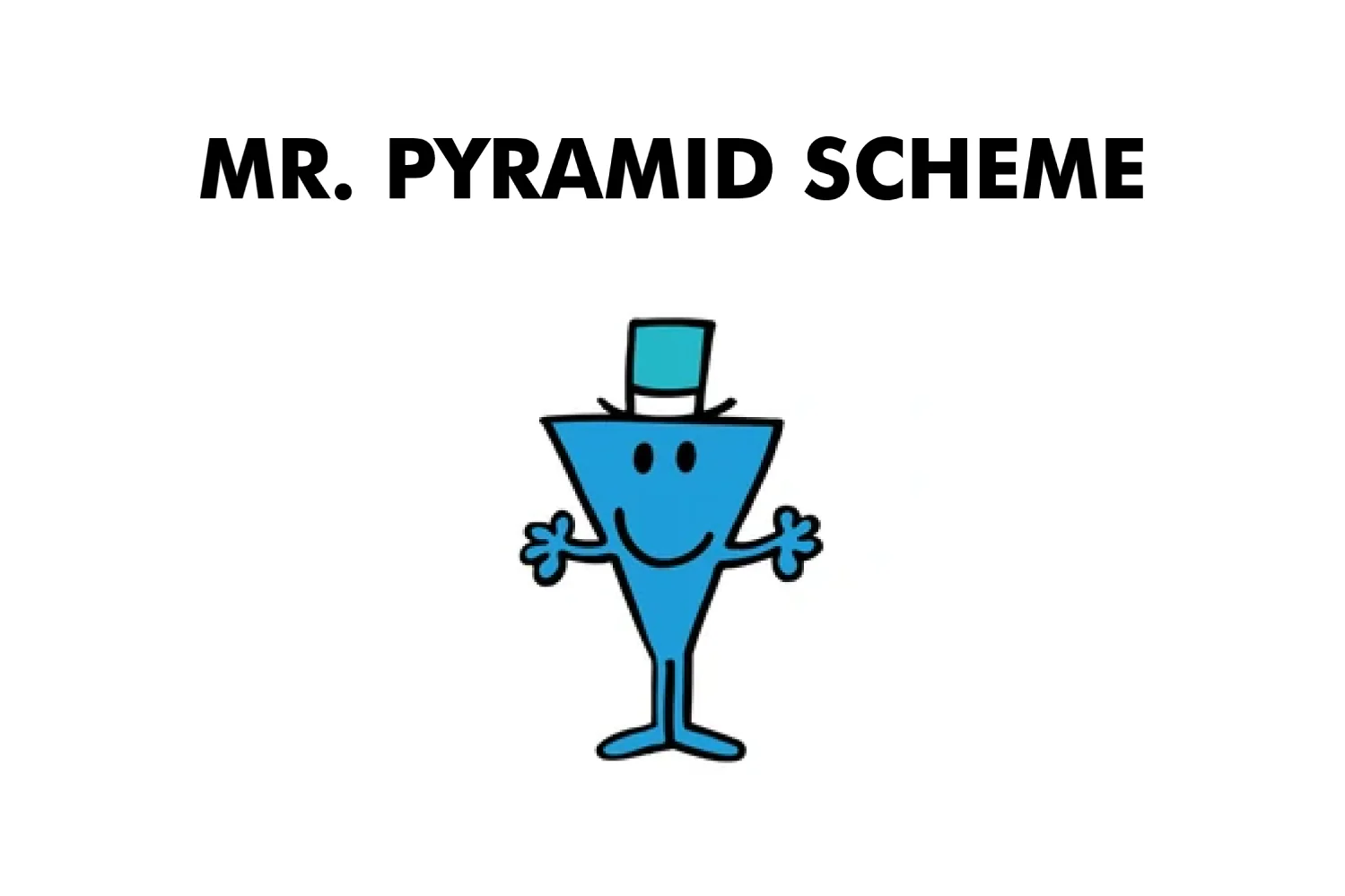 Mr. Pyramid Scheme - Image 2