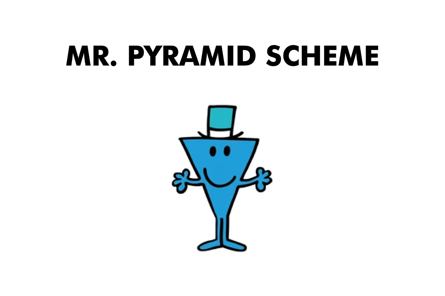 Mr. Pyramid Scheme - Image 3