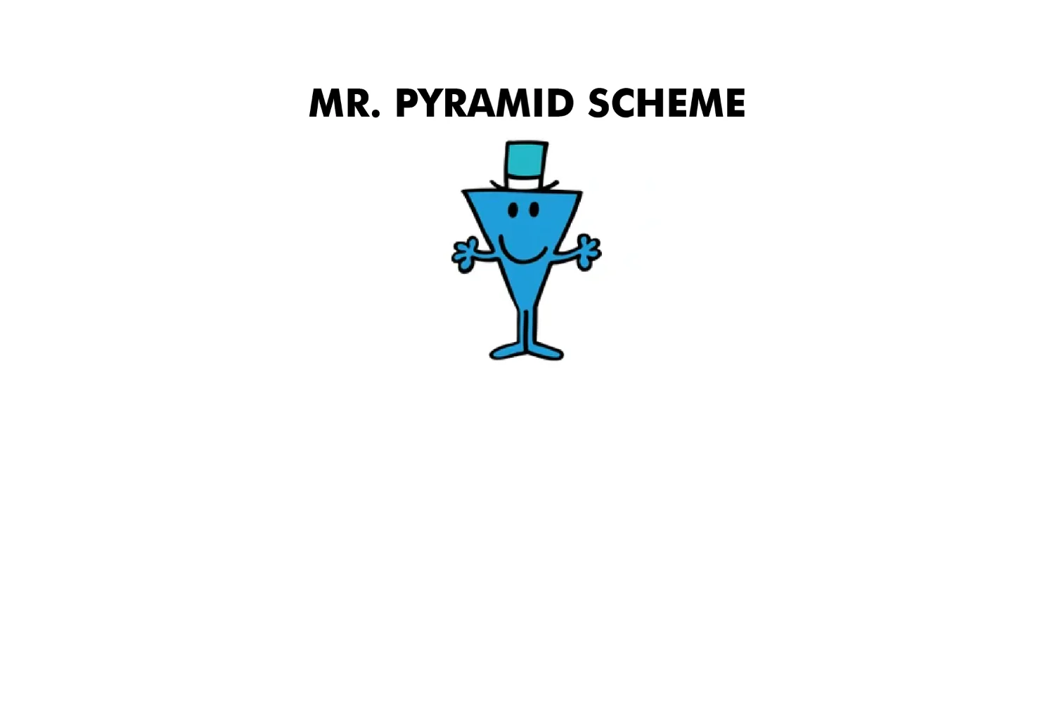Mr. Pyramid Scheme - Image 5