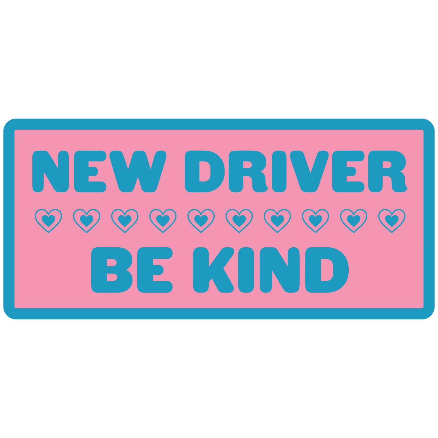 New Driver Be Kind