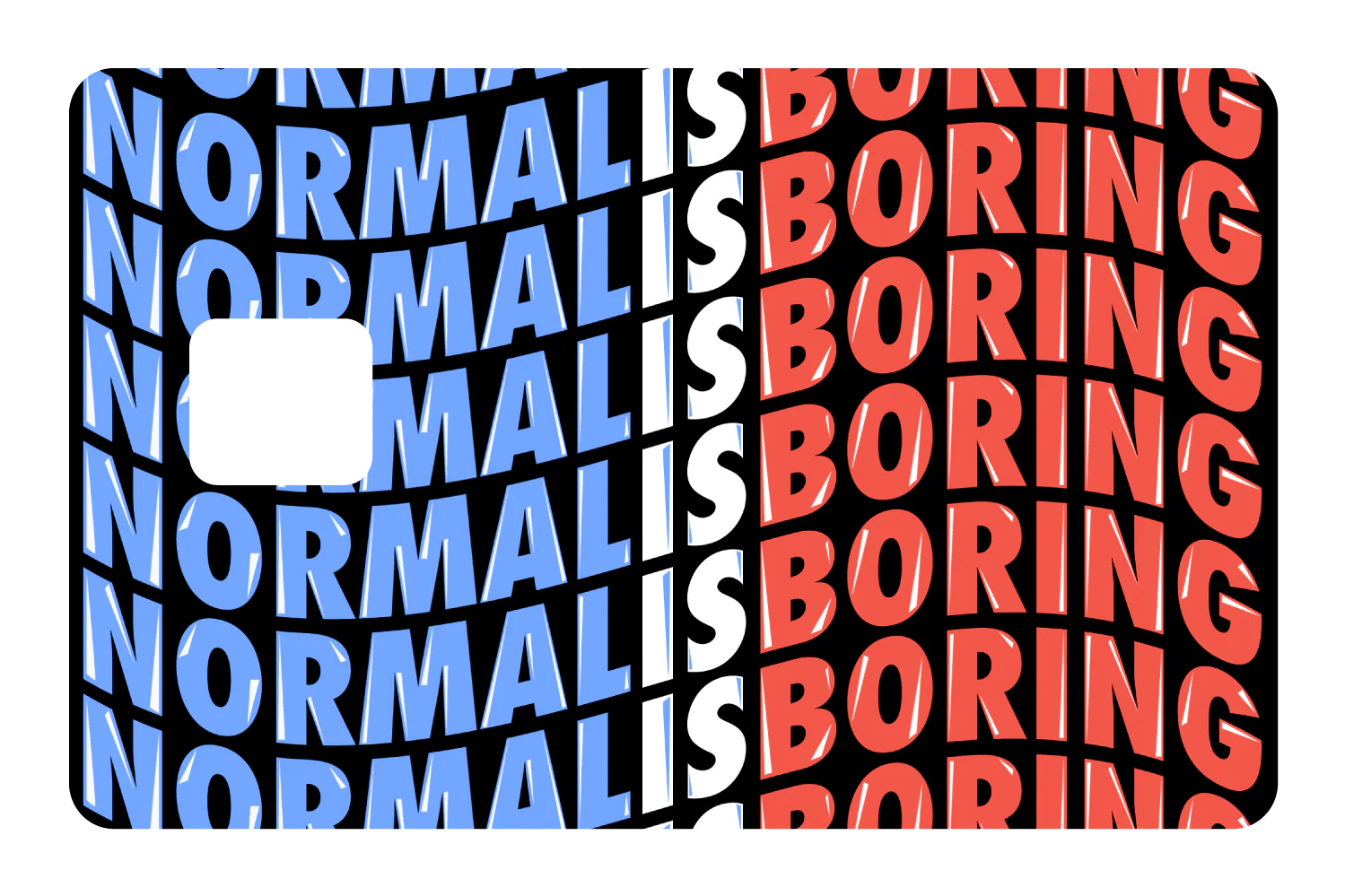 Normal Is Boring - Image 3