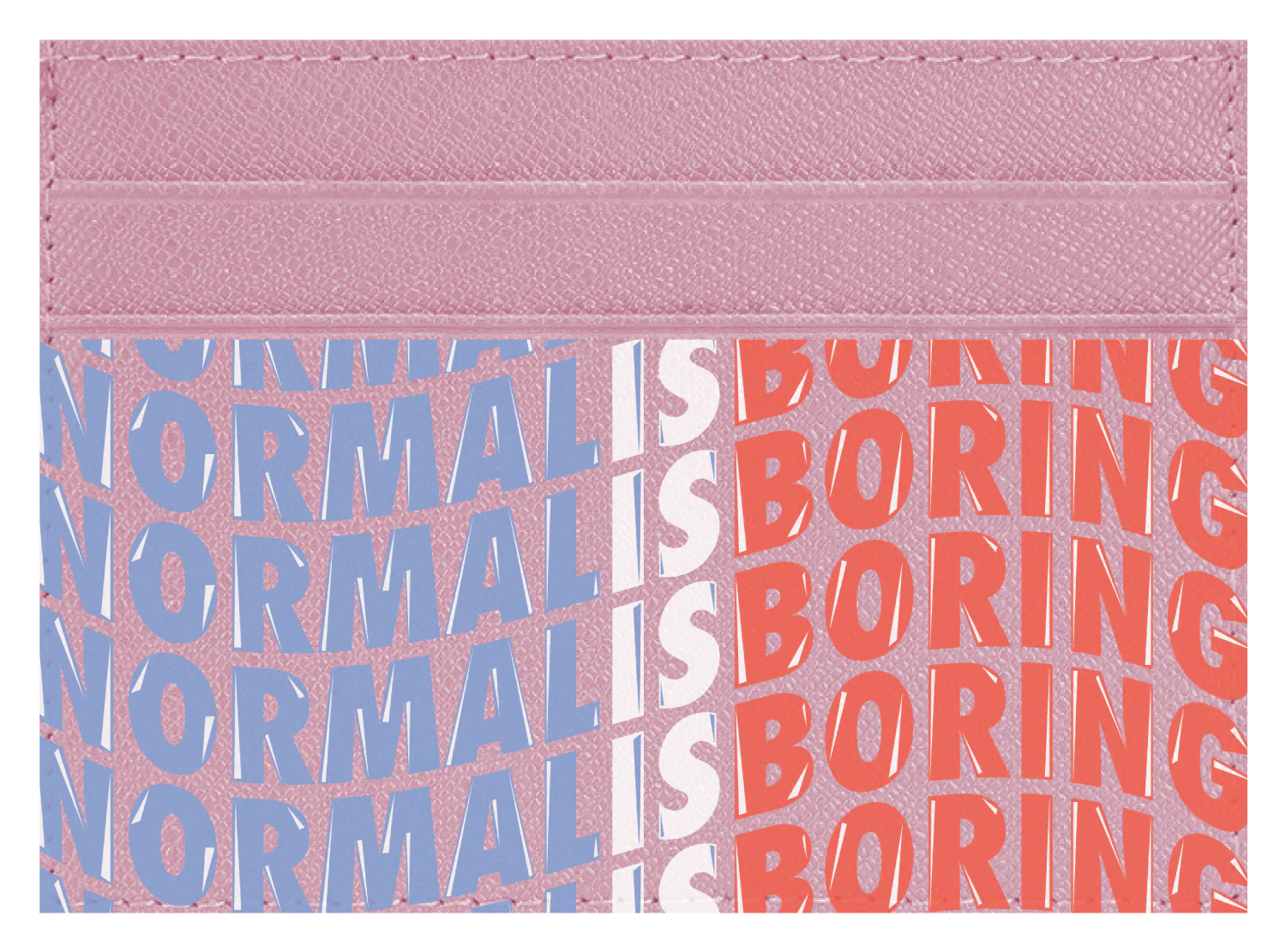 Normal Is Boring - Image 7