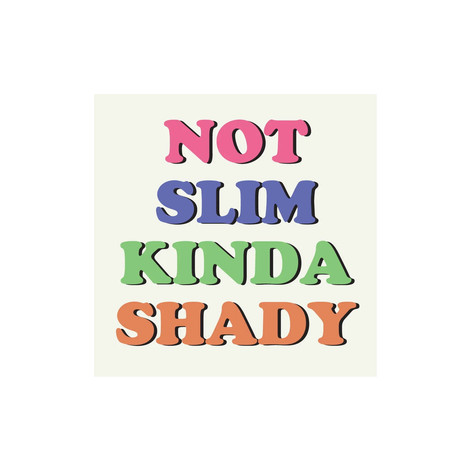 Not Slim Kinda Shady - Image 2