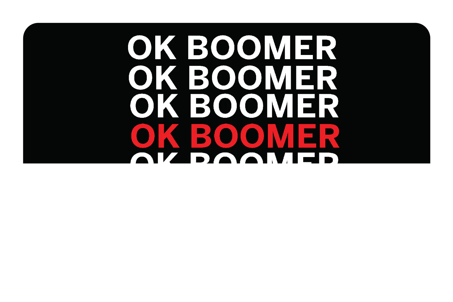 OK Boomer - Image 4