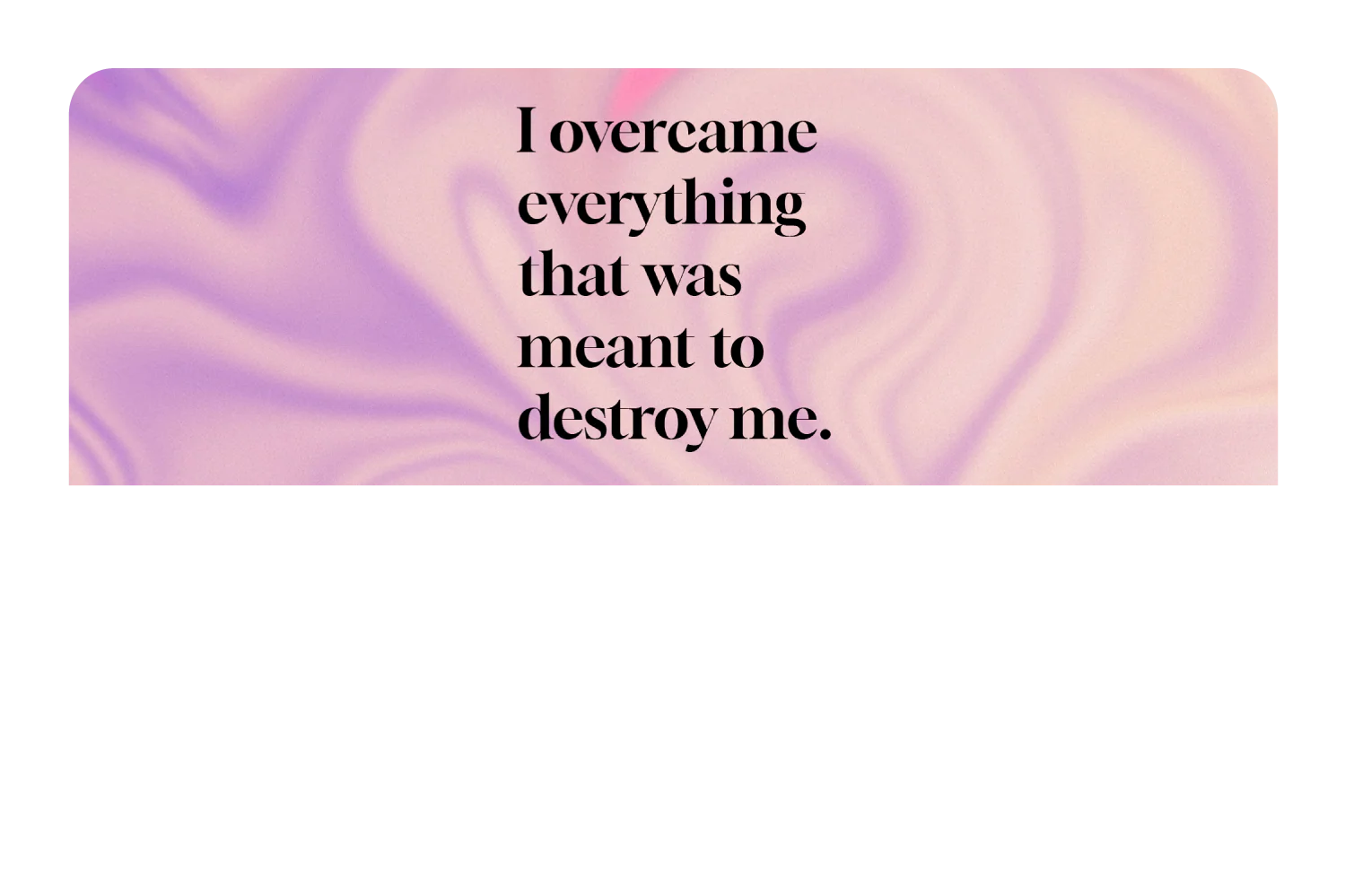 I Overcame Everything - Image 9